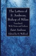 The Letters Of S. Ambrose, Bishop Of Milan