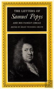 The Letters Of Samuel Pepys And His Family Circle