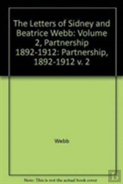 Bertrand.pt - The Letters Of Sidney And Beatrice Webb: Volume 2, Partnership 1892-1912