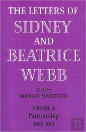 The Letters Of Sidney And Beatrice Webb: Volume 2, Partnership 1892â€“1912