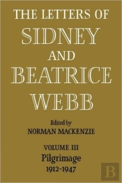 The Letters Of Sidney And Beatrice Webb: Volume 3, Pilgrimage 1912â€“1947