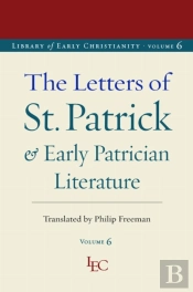 The Letters Of St. Patrick And Early Patrician Literature