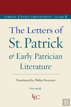 Bertrand.pt - The Letters Of St. Patrick And Early Patrician Literature