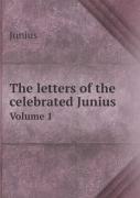 The Letters Of The Celebrated Junius Volume 1
