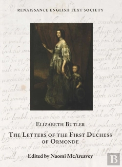 Bertrand.pt - The Letters Of The First Duchess Of Ormonde