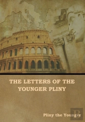 The Letters Of The Younger Pliny