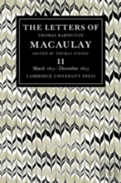 The Letters Of Thomas Babington Macaulay: Volume 2, March 1831â€“December 1833