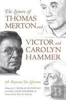 The Letters Of Thomas Merton And Victor And Carolyn Hammer