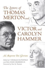 The Letters Of Thomas Merton And Victor And Carolyn Hammer
