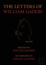 The Letters Of William Gaddis