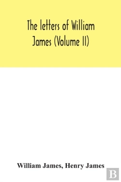 Bertrand.pt - The Letters Of William James (Volume Ii)