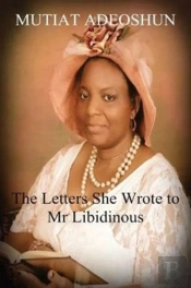 The Letters She Wrote To Mr Libidinous