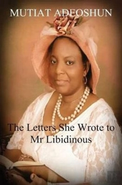 Bertrand.pt - The Letters She Wrote To Mr Libidinous