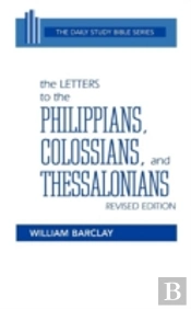 The Letters To The Philippians, Colossians, And Thessalonians