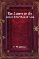 The Letters To The Seven Churches Of Asia