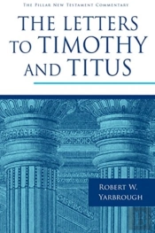 The Letters To Timothy And Titus