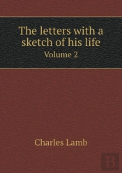 The Letters With A Sketch Of His Life Volume 2