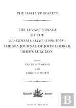 The Levant Voyage Of The Blackham Galley (1696-1698)