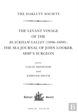 Bertrand.pt - The Levant Voyage Of The Blackham Galley (1696-1698)