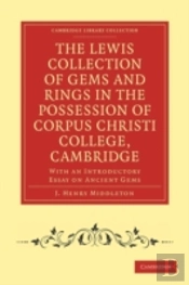 The Lewis Collection Of Gems And Rings In The Possession Of Corpus Christi College, Cambridge