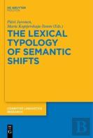The Lexical Typology Of Semantic Shifts