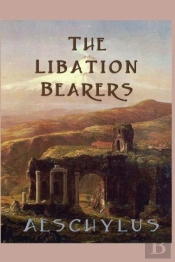 The Libation-Bearers