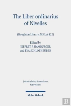 Bertrand.pt - The Liber Ordinarius Of Nivelles (Houghton Library, Ms Lat 422)