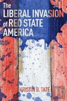 The Liberal Invasion Of Red State America