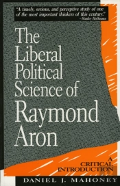 The Liberal Political Science Of Raymond Aron