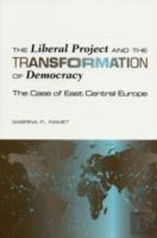 The Liberal Project And The Transformation Of Democracy