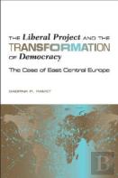 The Liberal Project And The Transformation Of Democracy