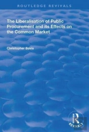 The Liberalisation Of Public Procurement And Its Effects On The Common Market