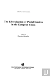 The Liberalization Of Postal Services In The European Union