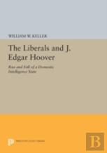 The Liberals And J. Edgar Hoover