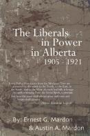 The Liberals In Power In Alberta 1905-1921