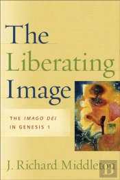 The Liberating Image Â€“ The Imago Dei In Genesis 1