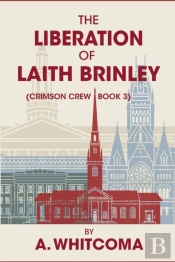 The Liberation Of Laith Brinley