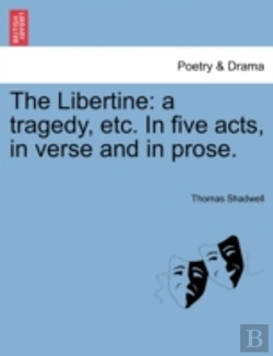 Bertrand.pt - The Libertine: A Tragedy, Etc. In Five A