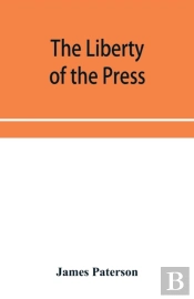 The Liberty Of The Press, Speech, And Pu