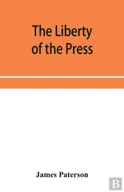 Bertrand.pt - The Liberty Of The Press, Speech, And Pu