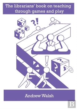 Bertrand.pt - The Librarians' Book On Teaching Through Games And Play