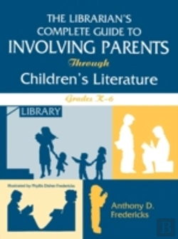 Bertrand.pt - The Librarian'S Complete Guide To Involving Parents Through Children'S Literature