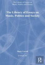 The Library Of Essays On Music, Politics And Society