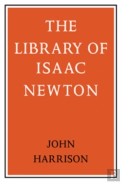 Bertrand.pt - The Library Of Isaac Newton