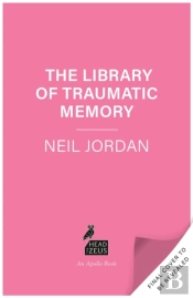 The Library Of Traumatic Memory