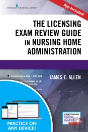 The Licensing Exam Review Guide In Nursing Home Administration