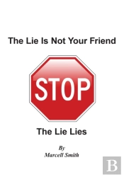 The Lie Is Not Your Friend: The Lie Lies