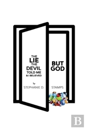 The Lie The Devil Told Me & I Believed