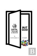The Lie The Devil Told Me & I Believed