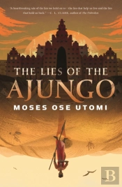 The Lies Of The Ajungo